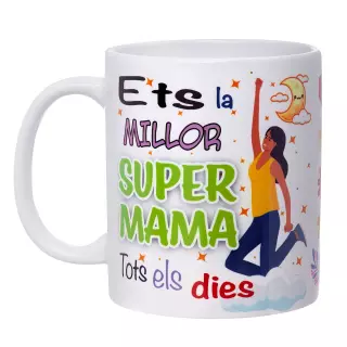 Taza con mensaje 'Ets la millor super Mama Tots els dies'· Tazas con mensaje · La Llimona home